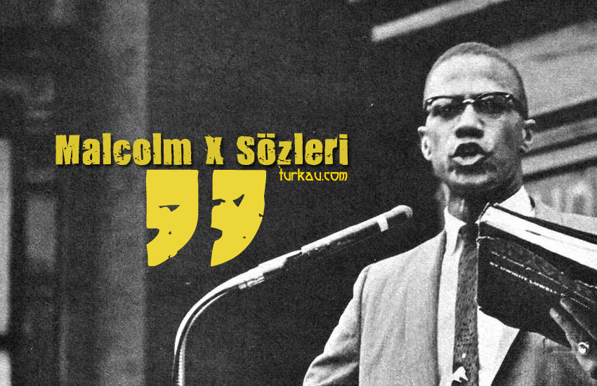 Malcolm X Sozleri
