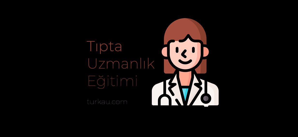 Tipta Uzmanlik Egitimi
