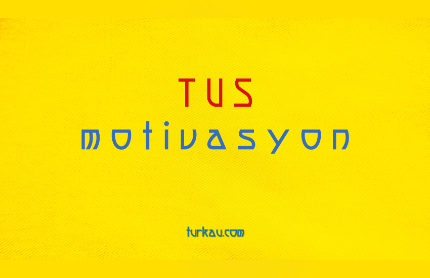 TUS Motivasyon TUS Motivasyon